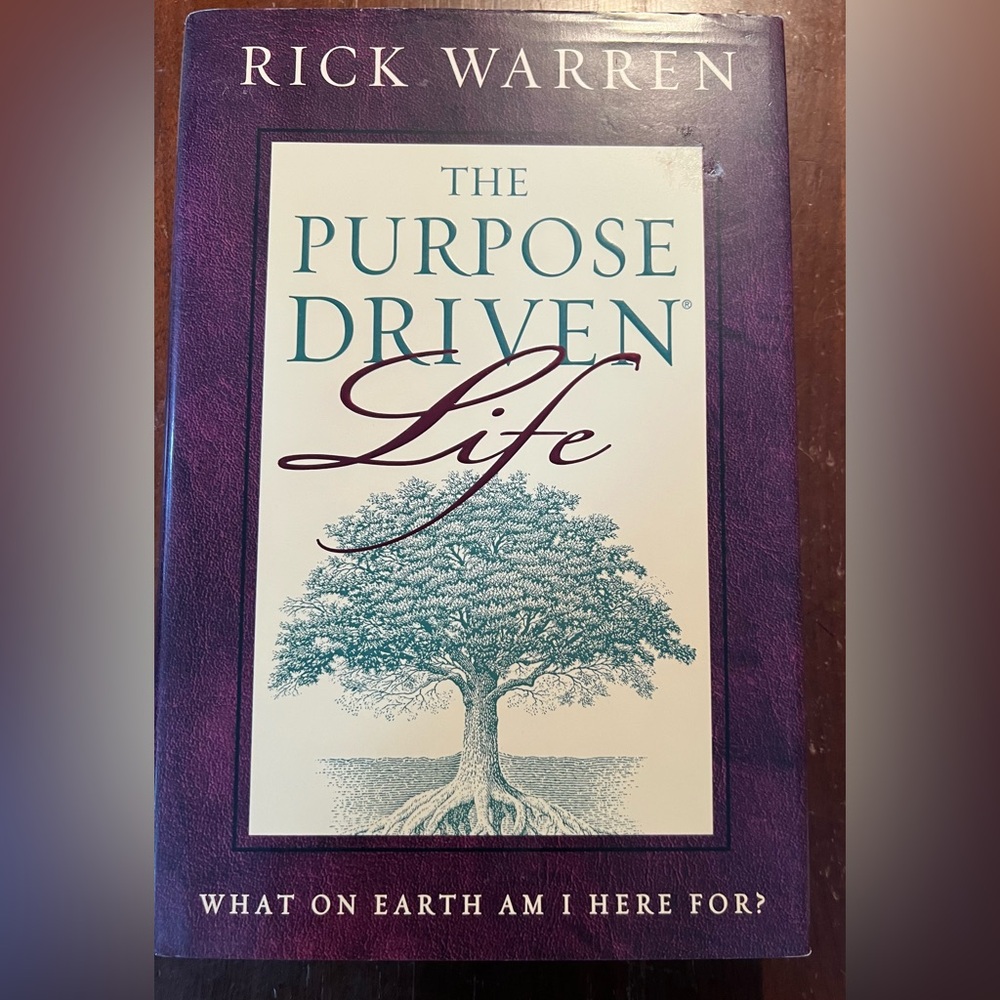 The Purpose Driven Life by Rick Warren - hardcover